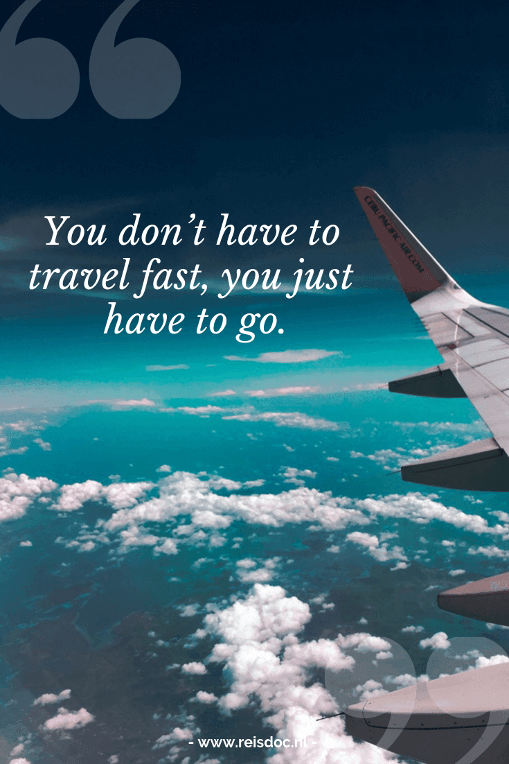 Travel quotes / Reis quotes